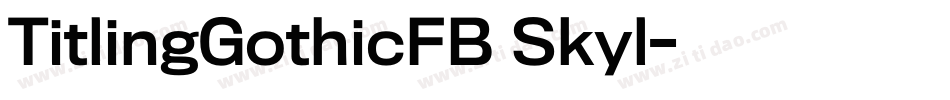 TitlingGothicFB Skyl字体转换